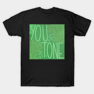 You Set The Tone T-Shirt